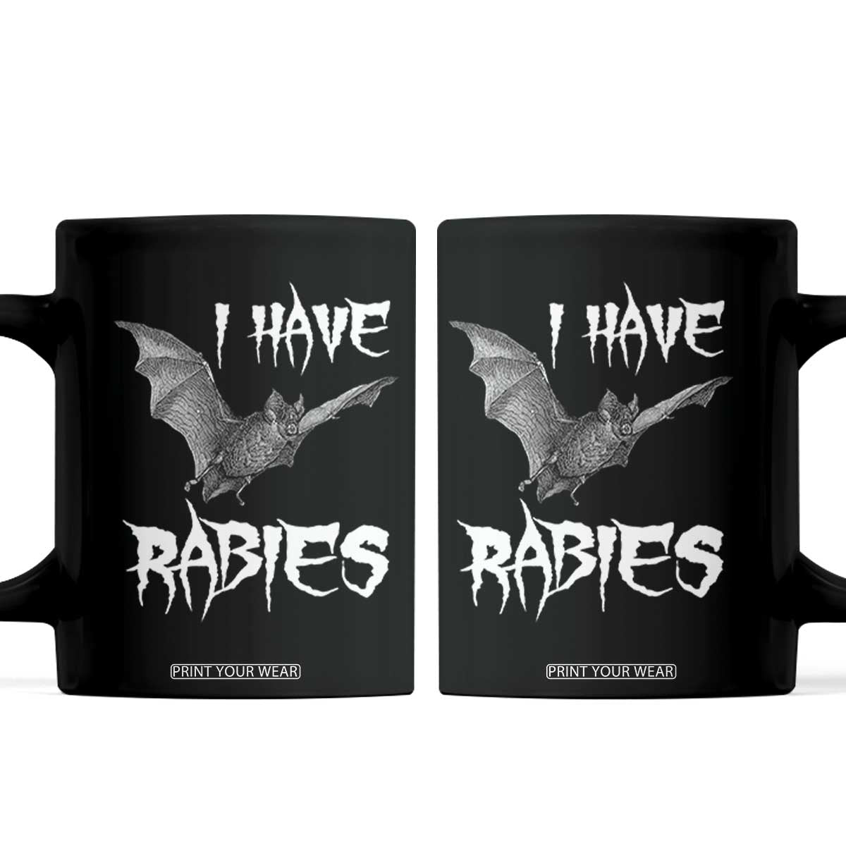 I Have Rabies Bat Coffee Mug Funny Meme Quotes TS11 Black Print Your Wear