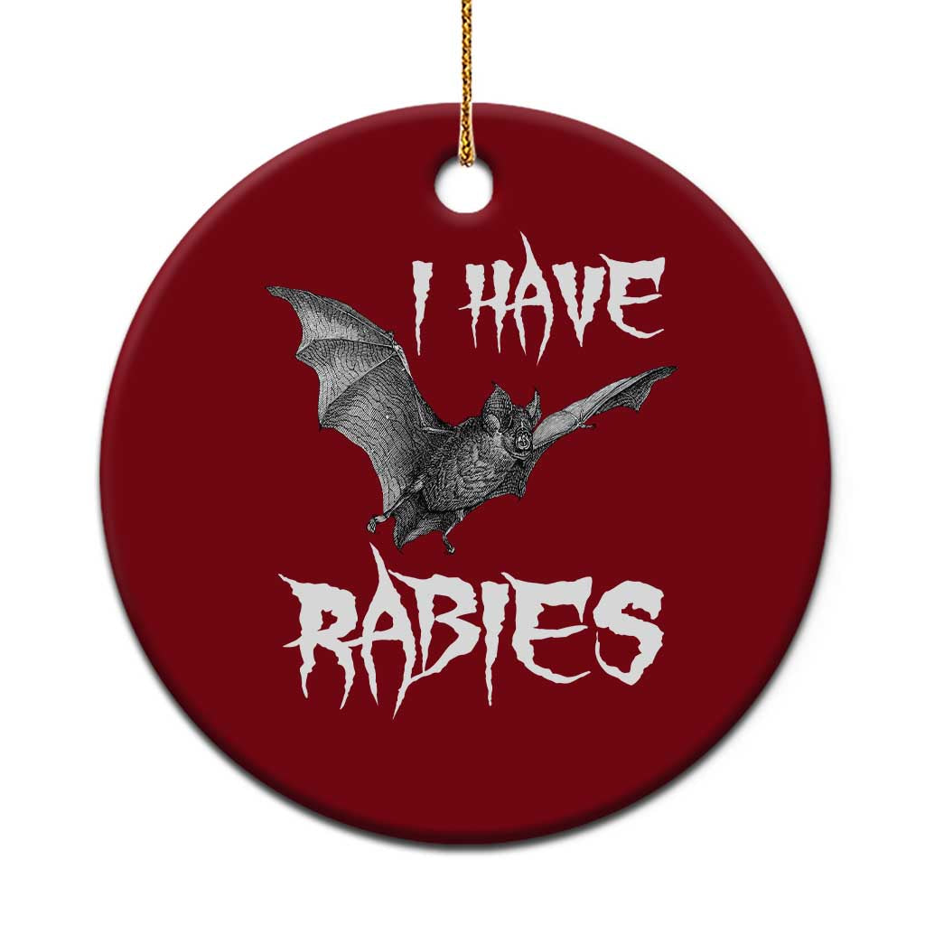 I Have Rabies Bat Ceramic Ornament Funny Meme Quotes TS11 1pc Red Print Your Wear