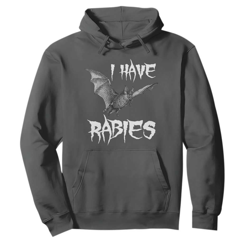 I Have Rabies Bat Hoodie Funny Meme Quotes TS11 Dark Heather Print Your Wear