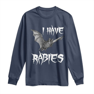 I Have Rabies Bat Long Sleeve Shirt Funny Meme Quotes TS11 Navy Print Your Wear