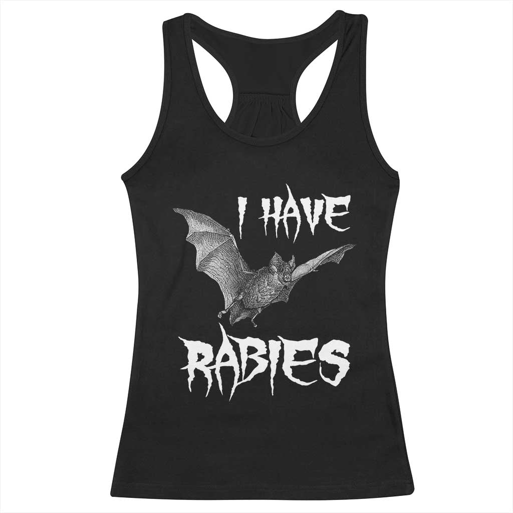 I Have Rabies Bat Racerback Tank Top Funny Meme Quotes TS11 Black Print Your Wear