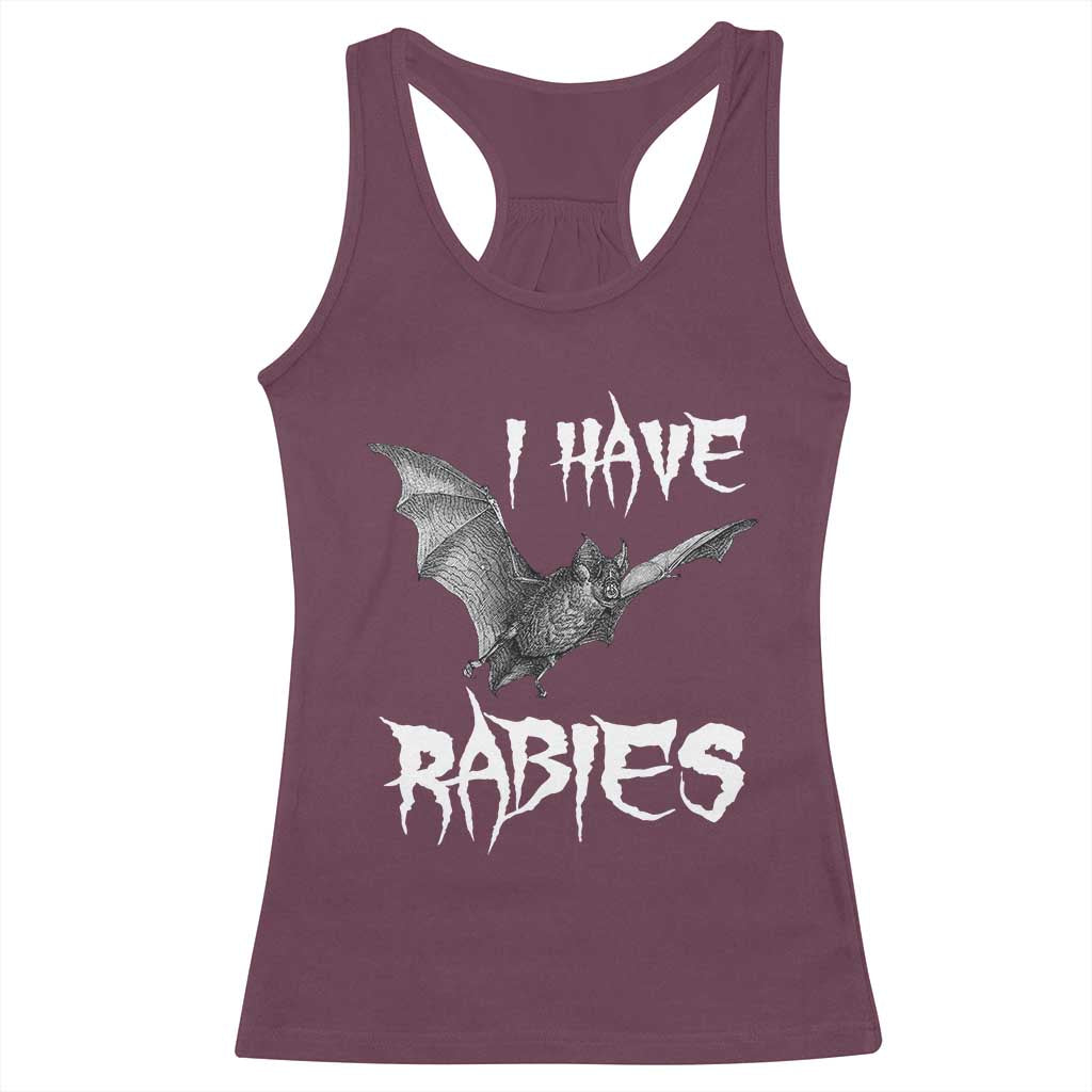 I Have Rabies Bat Racerback Tank Top Funny Meme Quotes TS11 Maroon Print Your Wear