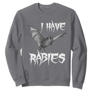 I Have Rabies Bat Sweatshirt Funny Meme Quotes TS11 Charcoal Print Your Wear