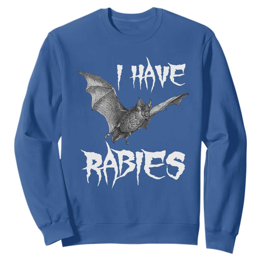 I Have Rabies Bat Sweatshirt Funny Meme Quotes TS11 Royal Blue Print Your Wear