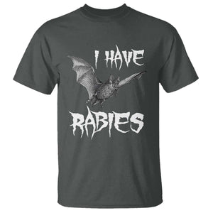 I Have Rabies Bat T Shirt Funny Meme Quotes TS11 Dark Heather Print Your Wear