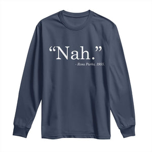 Rosa Parks Quote Long Sleeve Shirt Nah 1955 Black Movement Protest TS11 Navy Print Your Wear
