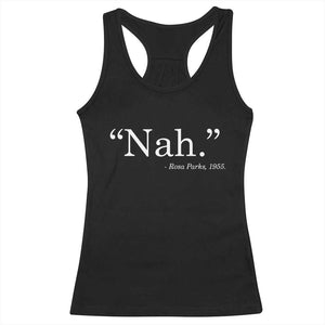Rosa Parks Quote Racerback Tank Top Nah 1955 Black Movement Protest TS11 Black Print Your Wear