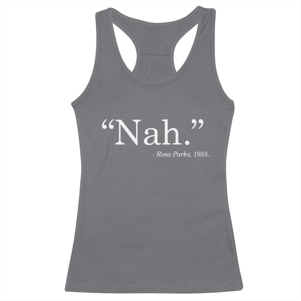 Rosa Parks Quote Racerback Tank Top Nah 1955 Black Movement Protest TS11 Charcoal Print Your Wear
