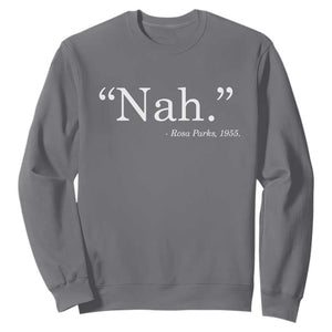 Rosa Parks Quote Sweatshirt Nah 1955 Black Movement Protest TS11 Charcoal Print Your Wear