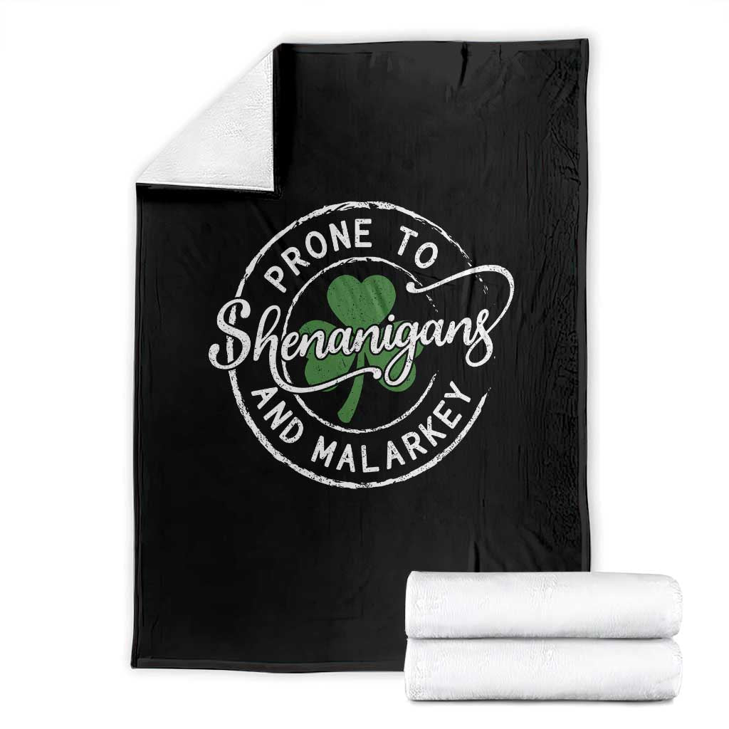 Prone To Shenanigans And Malarkey Throw Blanket Funny St Patricks Day Irish Shamrock TS11 Black Print Your Wear