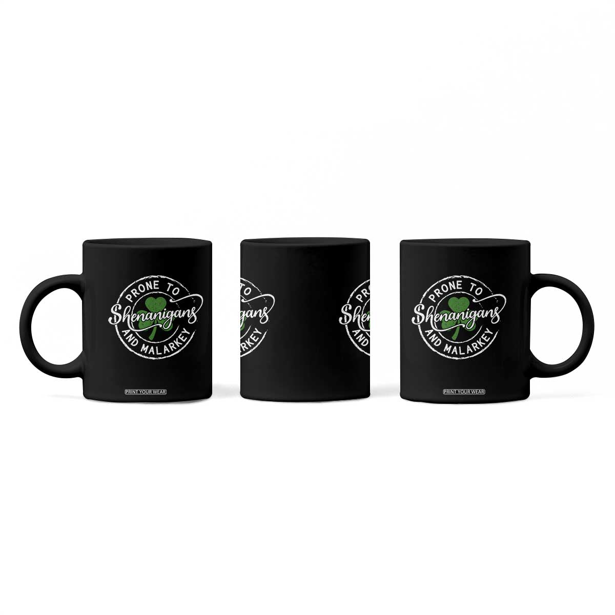 Prone To Shenanigans And Malarkey Coffee Mug Funny St Patricks Day Irish Shamrock TS11 Print Your Wear