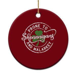 Prone To Shenanigans And Malarkey Ceramic Ornament Funny St Patricks Day Irish Shamrock TS11 1pc Red Print Your Wear