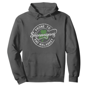 Prone To Shenanigans And Malarkey Hoodie - Funny St Patricks Day - Irish Shamrock TS11 Dark Heather Print Your Wear