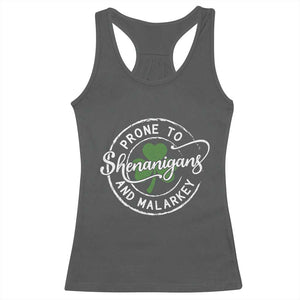 Prone To Shenanigans And Malarkey - Racerback Tank Top - Funny St Patricks Day - Irish Shamrock TS11 Dark Heather Print Your Wear