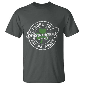 Prone To Shenanigans And Malarkey T Shirt - Funny St Patricks Day - Irish Shamrock TS11 Dark Heather Print Your Wear
