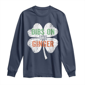 Funny St Patricks Day Dibs On The Ginger Long Sleeve Shirt Irish Redhead Shamrock TS11 Navy Print Your Wear