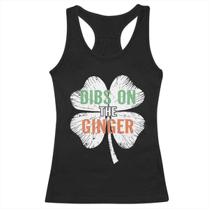Funny St Patricks Day Dibs On The Ginger Racerback Tank Top Irish Redhead Shamrock TS11 Black Print Your Wear
