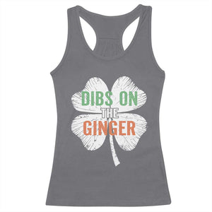 Funny St Patricks Day Dibs On The Ginger Racerback Tank Top Irish Redhead Shamrock TS11 Charcoal Print Your Wear