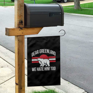 Dear Greenland We Hate Him Too Garden Flag Polar Bear Political Protest TS11 Print Your Wear
