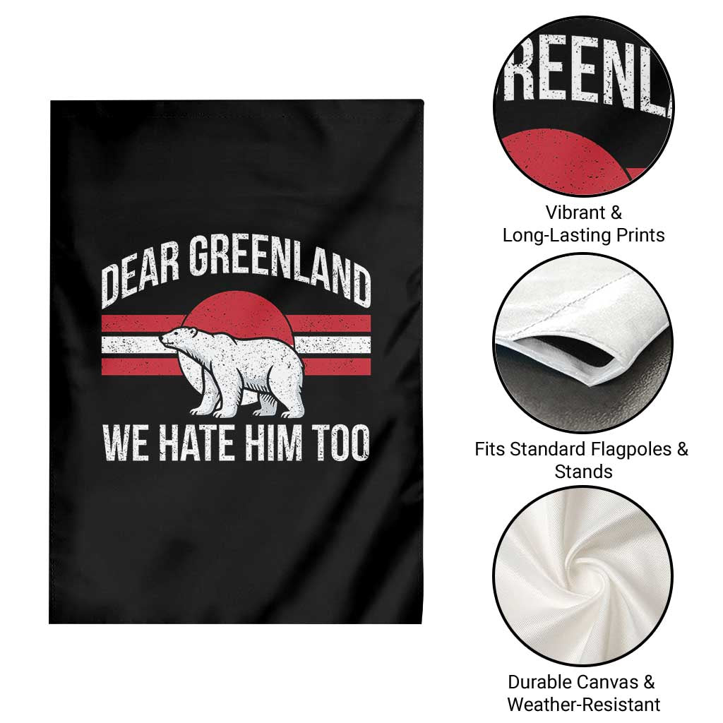 Dear Greenland We Hate Him Too Garden Flag Polar Bear Political Protest TS11 Print Your Wear
