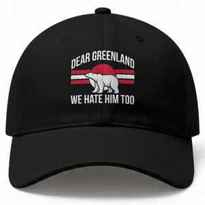 Dear Greenland We Hate Him Too Baseball Cap Polar Bear Political Protest TS11 Print Your Wear