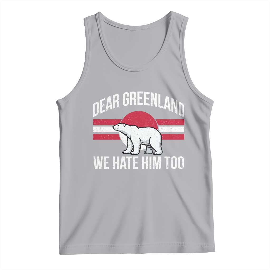 Dear Greenland We Hate Him Too Tank Top Polar Bear Political Protest TS11 Athletic Heather Print Your Wear