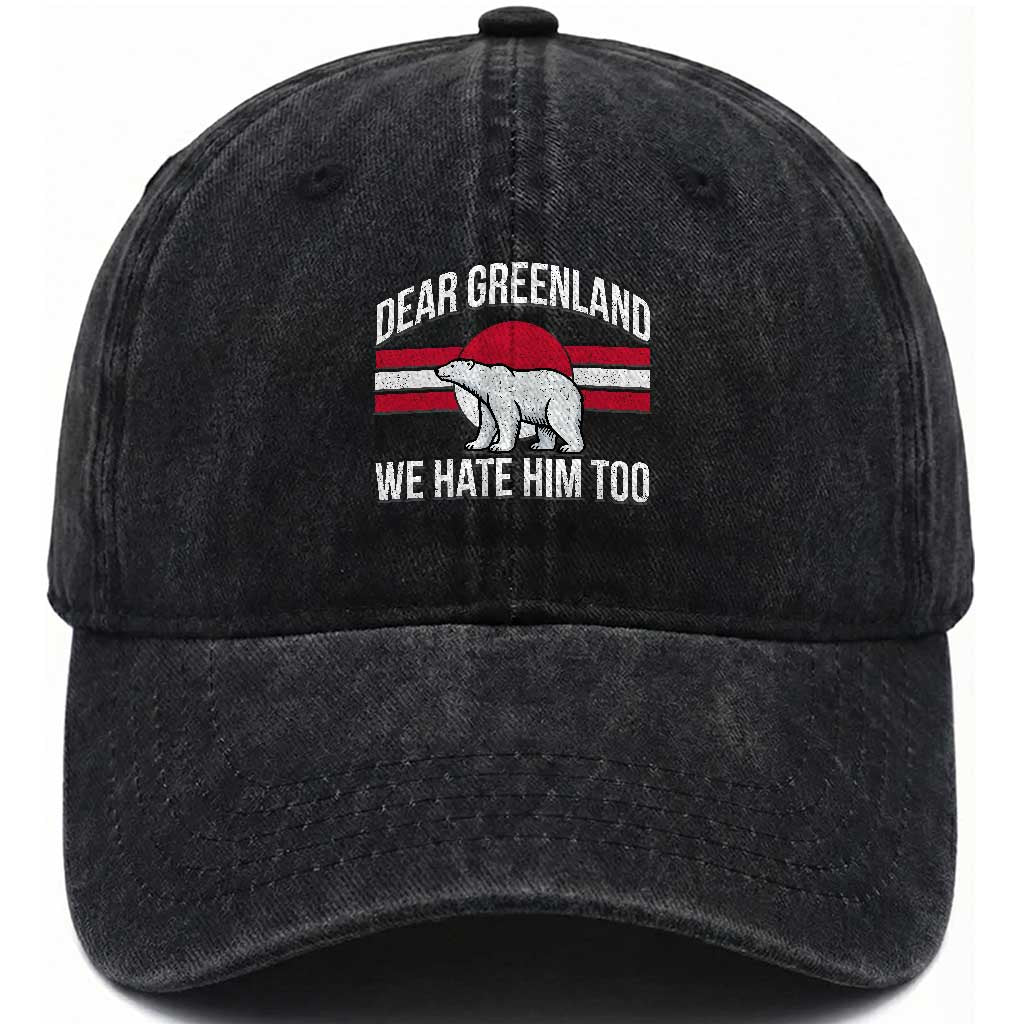 Dear Greenland We Hate Him Too Washed Cotton Baseball Cap Polar Bear Political Protest TS11 Print Your Wear