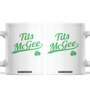 Tits McGee Coffee Mug Funny Womens St Patricks Day Vintage Shamrocks TS11 White Print Your Wear