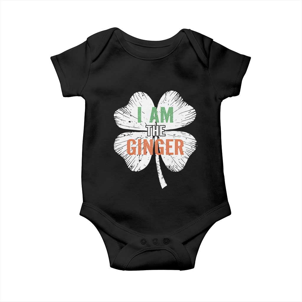Funny St Patricks Day I Am The Ginger Baby Onesie Irish Redhead Shamrock TS11 Black Print Your Wear
