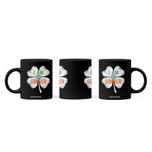 Funny St Patricks Day I Am The Ginger Coffee Mug Irish Redhead Shamrock TS11 Print Your Wear