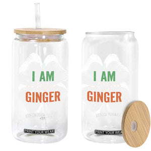 Funny St Patricks Day I Am The Ginger Glass Can Irish Redhead Shamrock TS11 Print Your Wear
