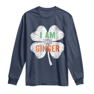 Funny St Patricks Day I Am The Ginger Long Sleeve Shirt Irish Redhead Shamrock TS11 Navy Print Your Wear