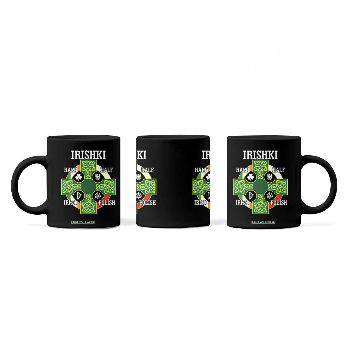 Irishki Half Irish Half Polish Coffee Mug Celtic Cross St Patricks TS11 Print Your Wear