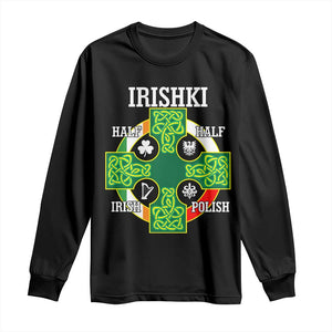 Irishki Half Irish Half Polish Long Sleeve Shirt Celtic Cross St Patricks TS11 Black Print Your Wear