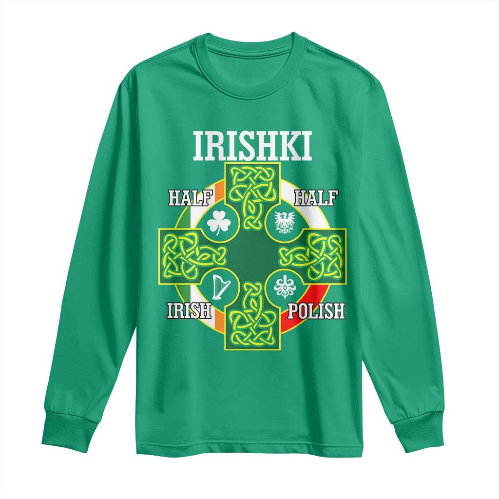 Irishki Half Irish Half Polish Long Sleeve Shirt Celtic Cross St Patricks TS11 Irish Green Print Your Wear