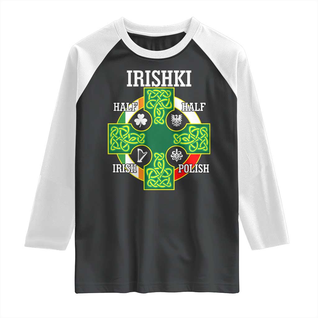 Irishki Half Irish Half Polish Raglan Shirt Celtic Cross St Patricks TS11 Black White Print Your Wear