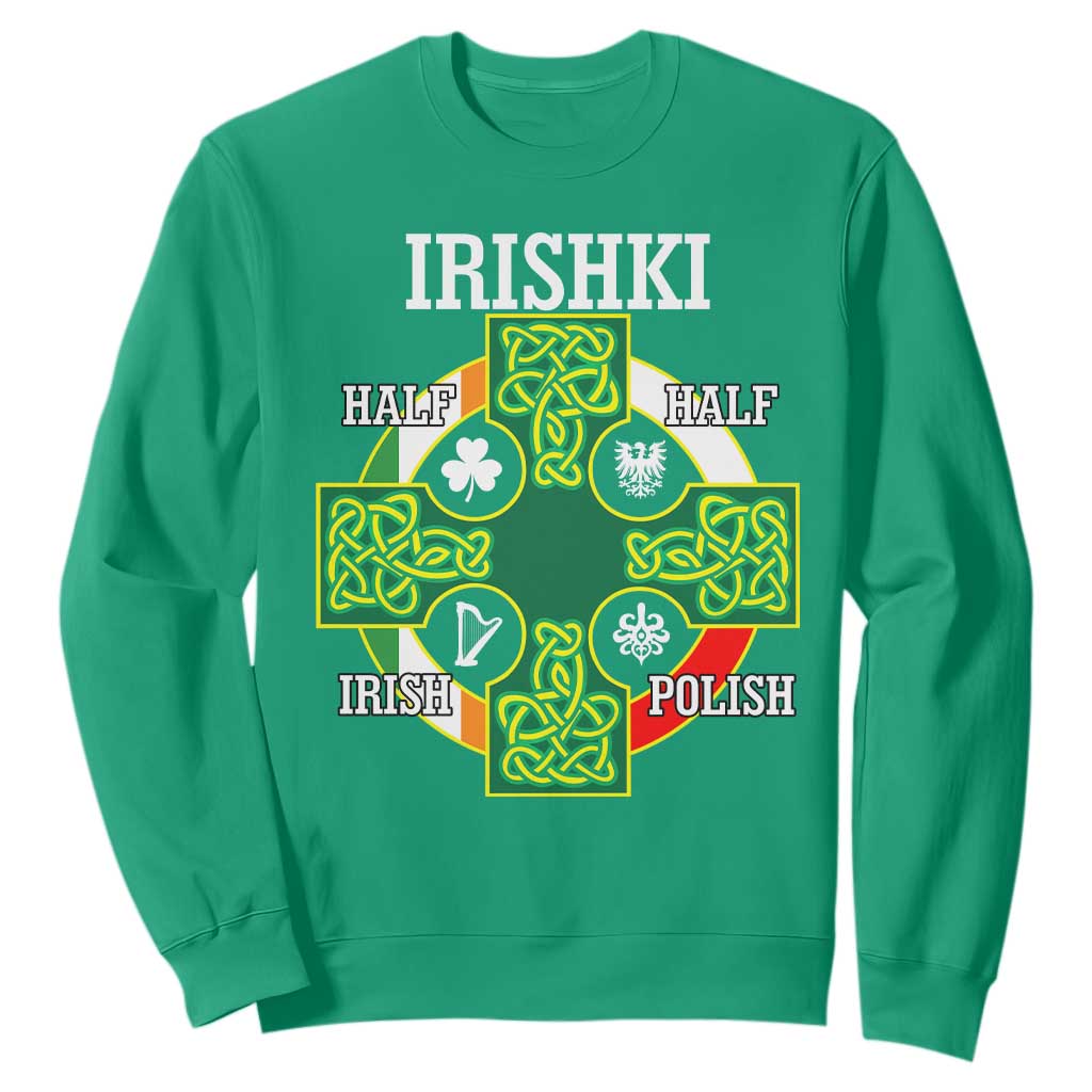 Irishki Half Irish Half Polish Sweatshirt Celtic Cross St Patricks TS11 Irish Green Print Your Wear