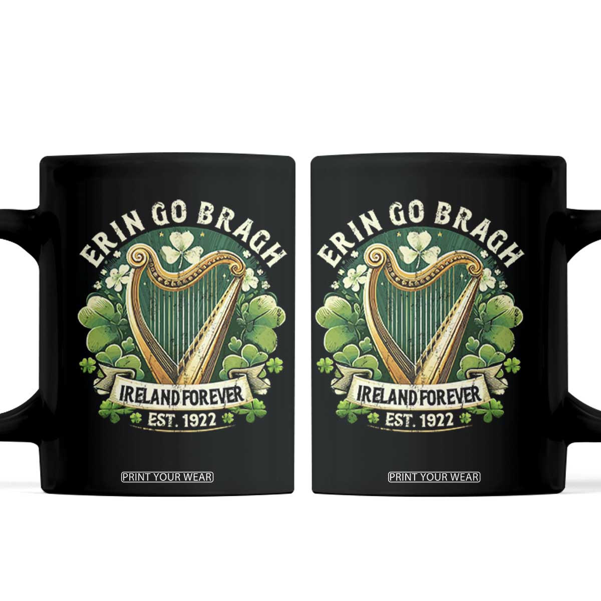 Irish Pride Coffee Mug Ireland Forever Erin Go Bragh Est 1922 Harp Shamrock TS11 Black Print Your Wear