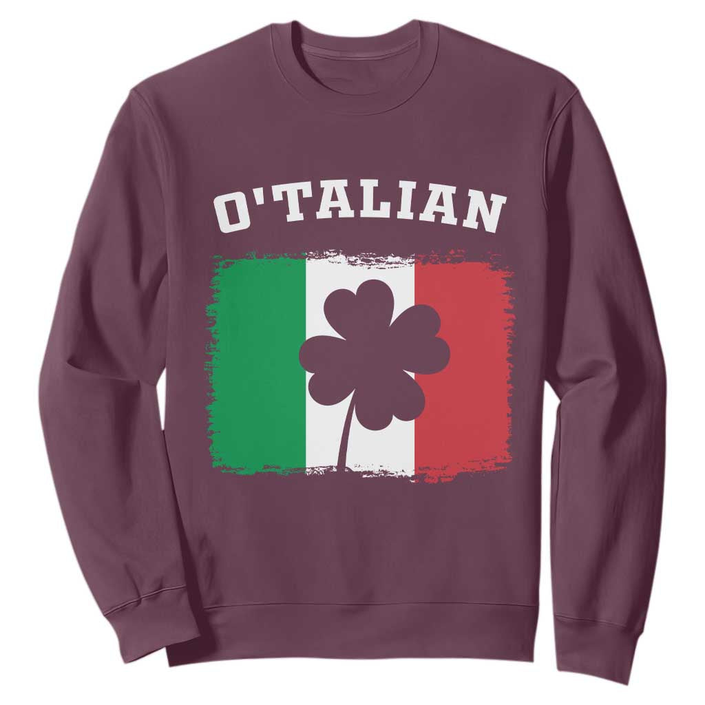 Funny Irish Italian St. Patrick's Day O'Talian Sweatshirt TS11 Maroon Print Your Wear