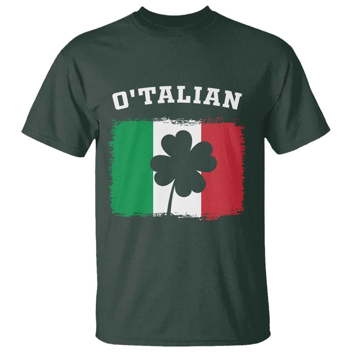 Funny Irish Italian St. Patrick's Day O'Talian T Shirt TS11 Dark Forest Green Print Your Wear