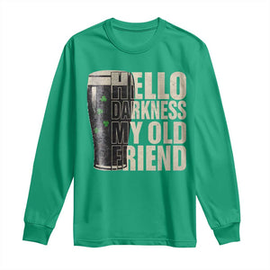 Funny St Patrick's Day Black Irish Beer Long Sleeve Shirt Hello Darkness My Old Friend Shamrock TS11 Irish Green Print Your Wear