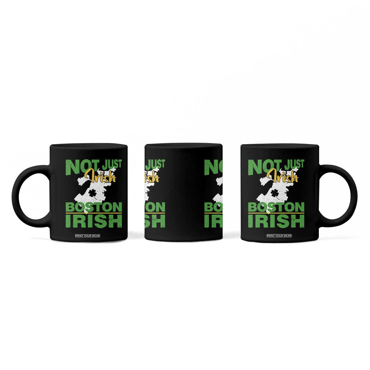 Funny Boston Irish Coffee Mug Not Just Irish Boston Irish Shamrock TS11 Print Your Wear