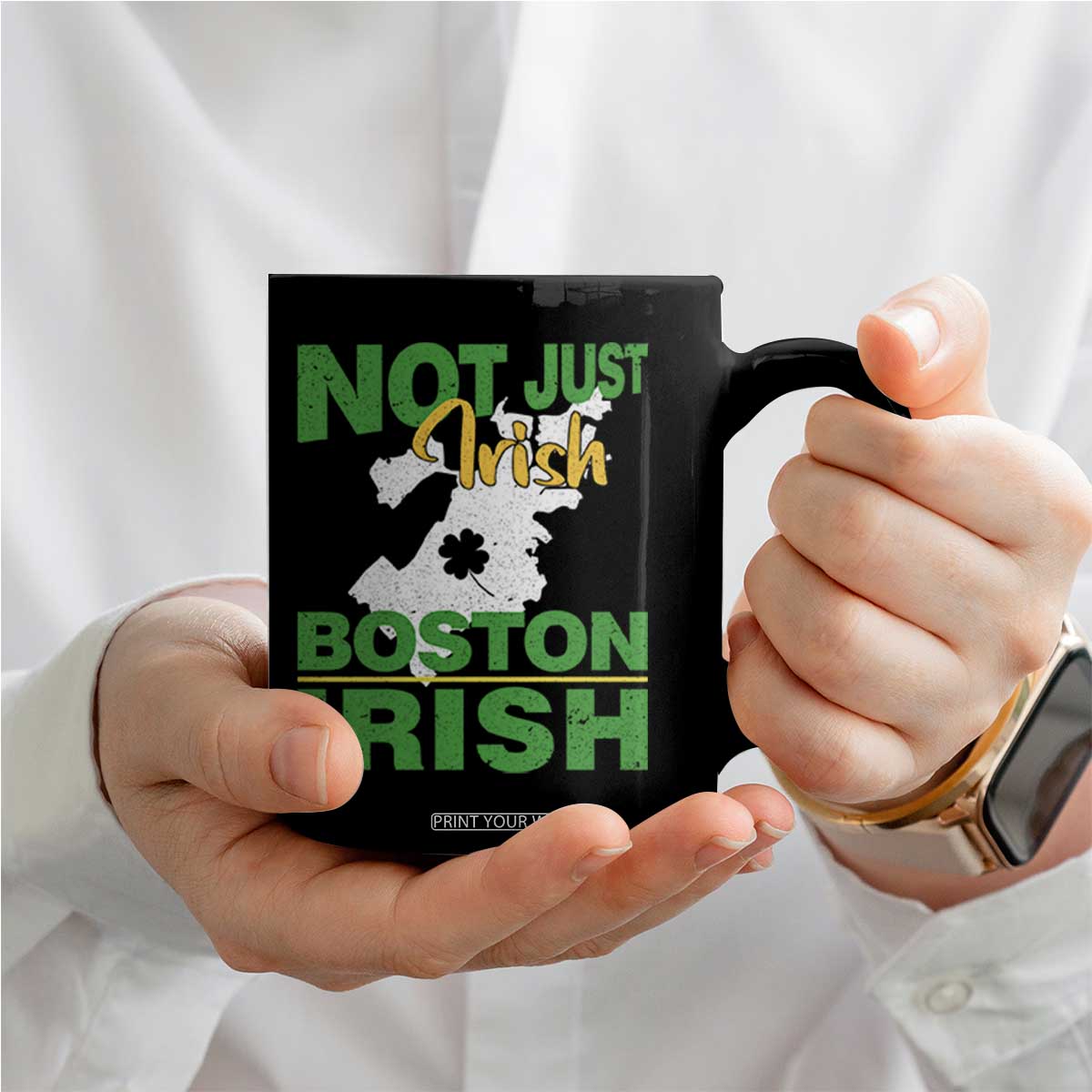 Funny Boston Irish Coffee Mug Not Just Irish Boston Irish Shamrock TS11 Print Your Wear
