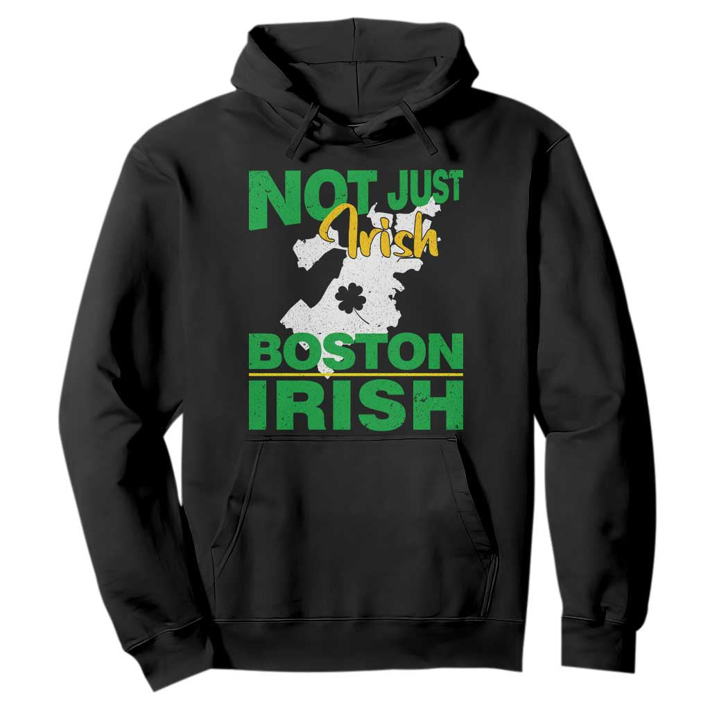 Funny Boston Irish Hoodie Not Just Irish Boston Irish Shamrock TS11 Black Print Your Wear
