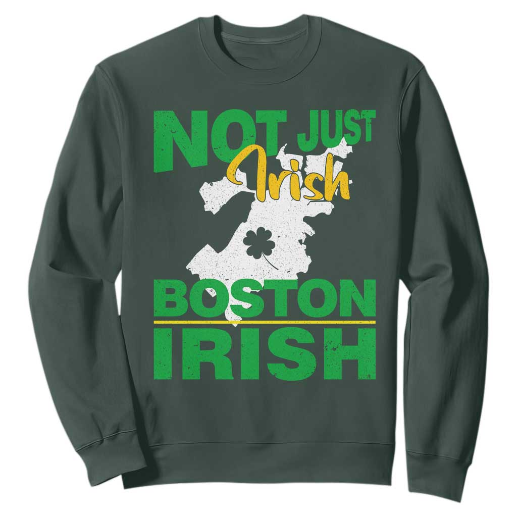 Funny Boston Irish Sweatshirt Not Just Irish Boston Irish Shamrock TS11 Dark Forest Green Print Your Wear