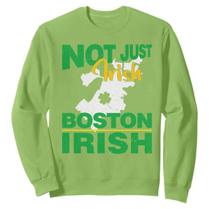 Funny Boston Irish Sweatshirt Not Just Irish Boston Irish Shamrock TS11 Lime Print Your Wear
