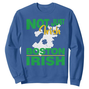 Funny Boston Irish Sweatshirt Not Just Irish Boston Irish Shamrock TS11 Royal Blue Print Your Wear