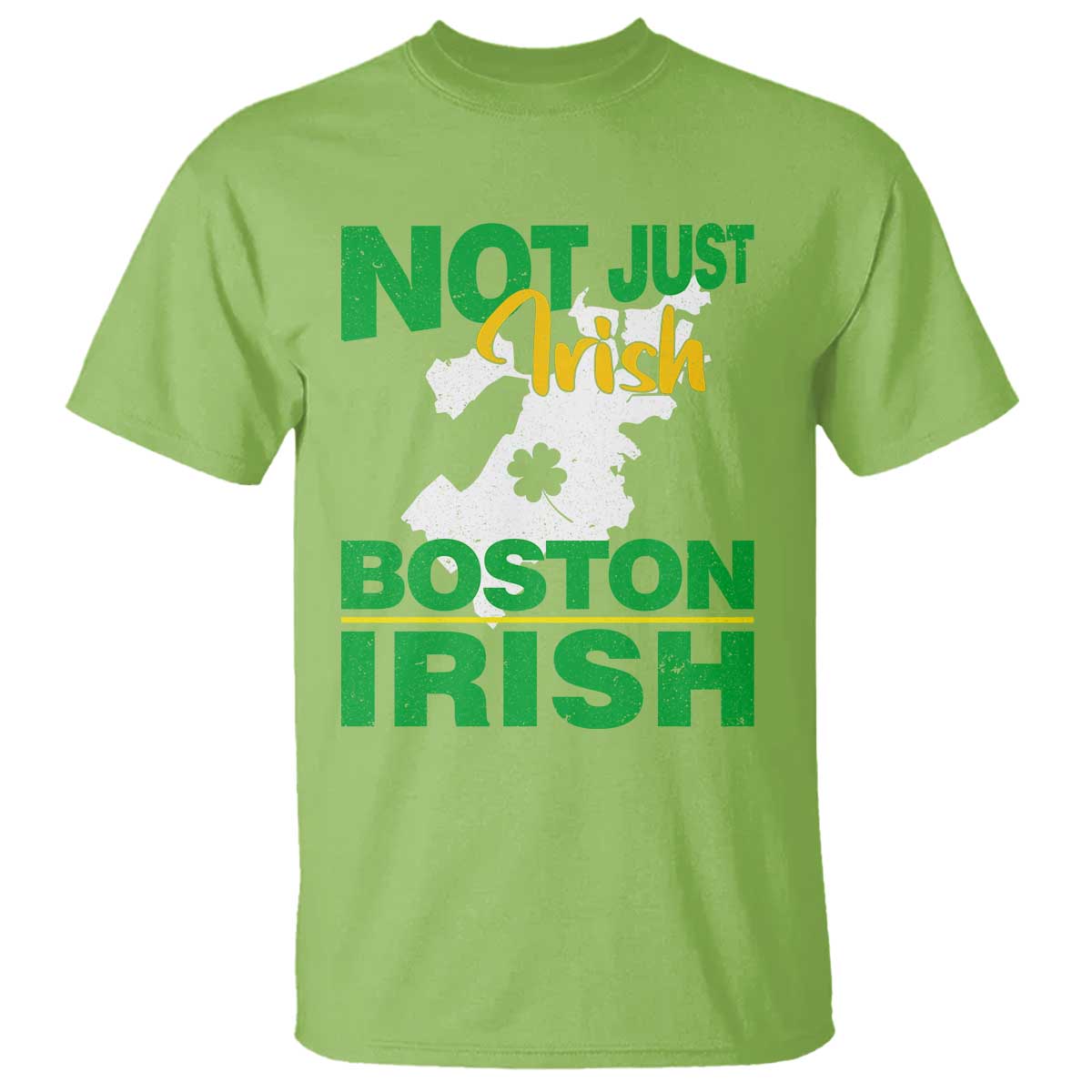 Funny Boston Irish T Shirt Not Just Irish Boston Irish Shamrock TS11 Lime Print Your Wear