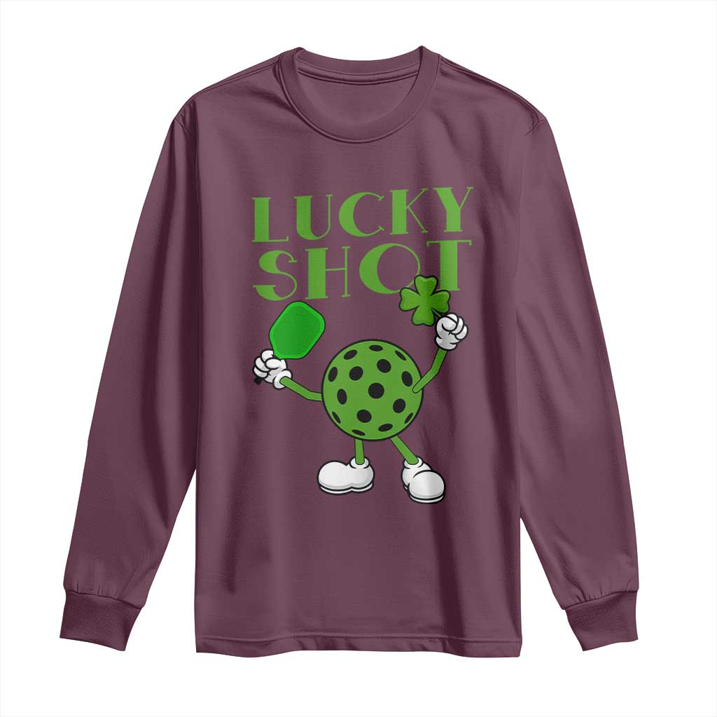Funny St Patrick's Day Pickleball Lucky Shot Long Sleeve Shirt TS11 Maroon Print Your Wear
