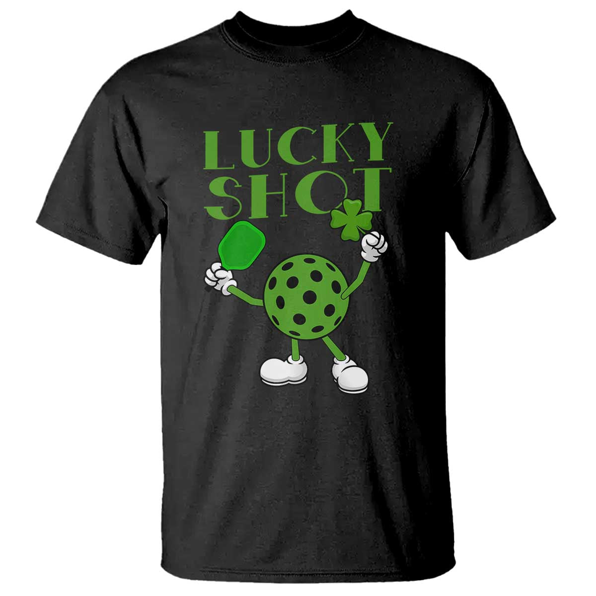 Funny St Patrick's Day Pickleball Lucky Shot T Shirt TS11 Black Print Your Wear